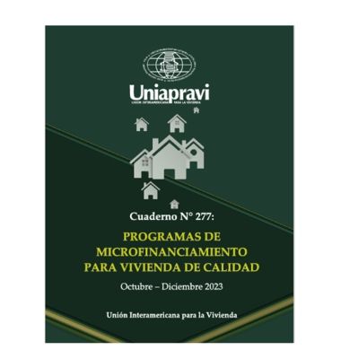 Cuaderno N° 277: "Programas de Microfinanciamiento para Vivienda de Calidad"